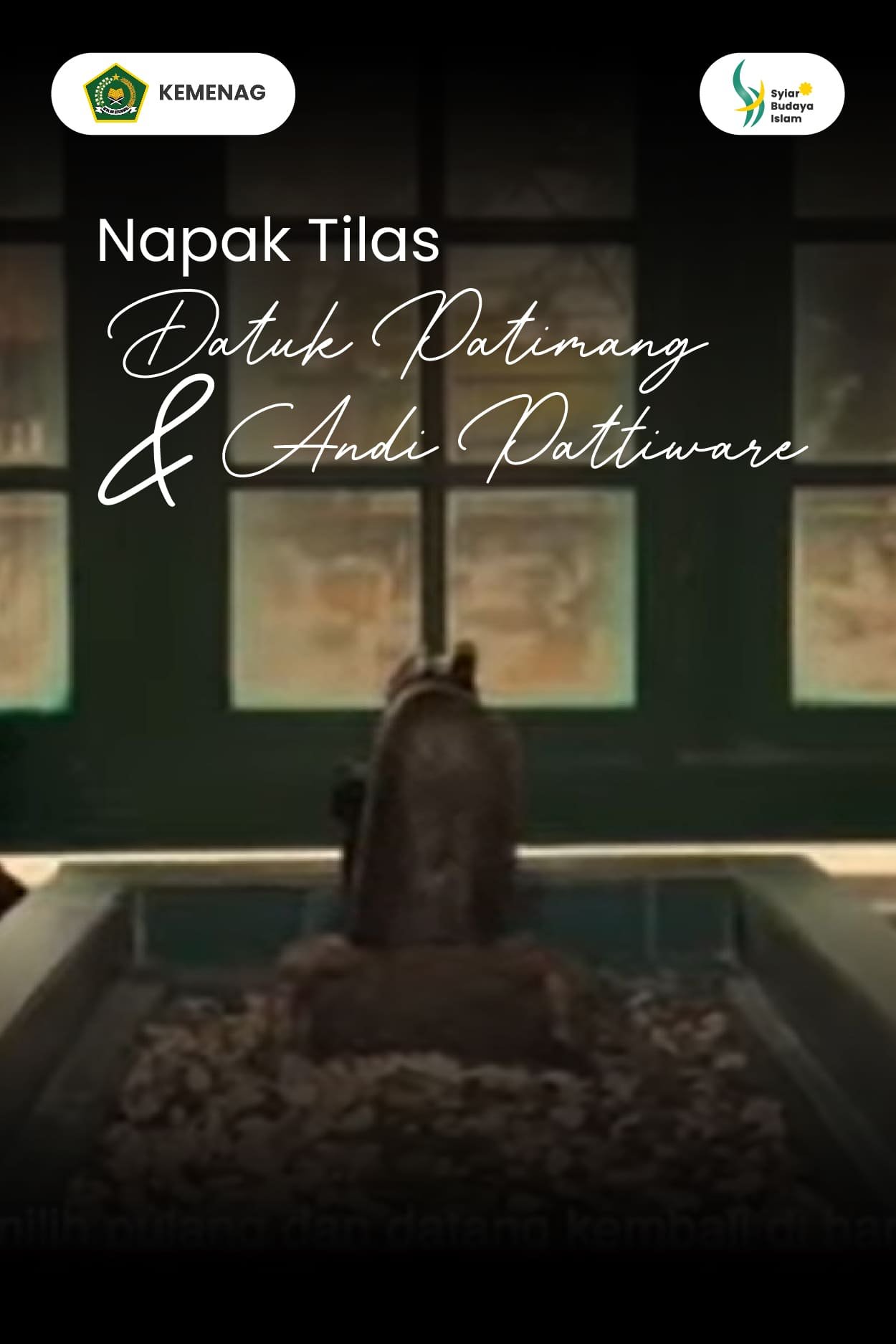 Napak Tilas Datuk Patimang dan Andi Pattiware