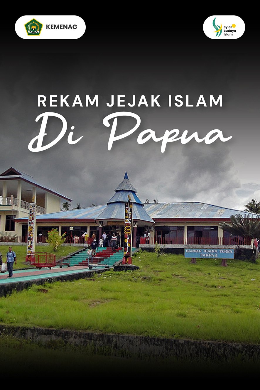Rekam Jejak Islam di Tanah Papua